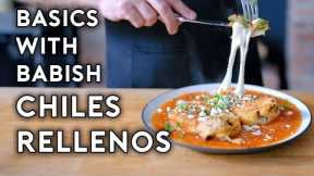 Chiles Rellenos | Basics with Babish