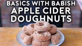 Apple Cider Donuts | Basics with Babish